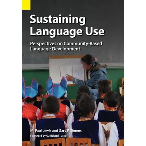 Sustaining Language Use: Perspectives on Community-Based Language Development