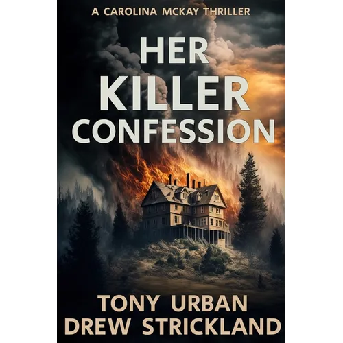 Her Killer Confession: An unputdownable and gripping psychological crime thriller