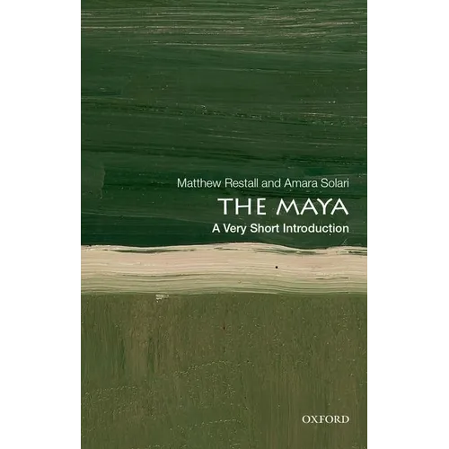 The Maya: A Very Short Introduction