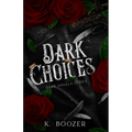 Dark Choices