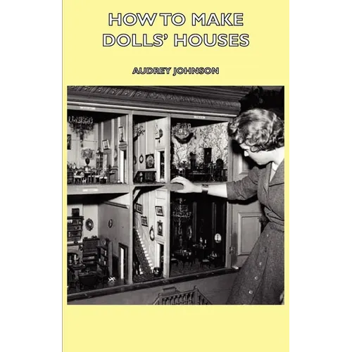 How to Make Dolls' Houses