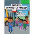The Boy Without A Friend