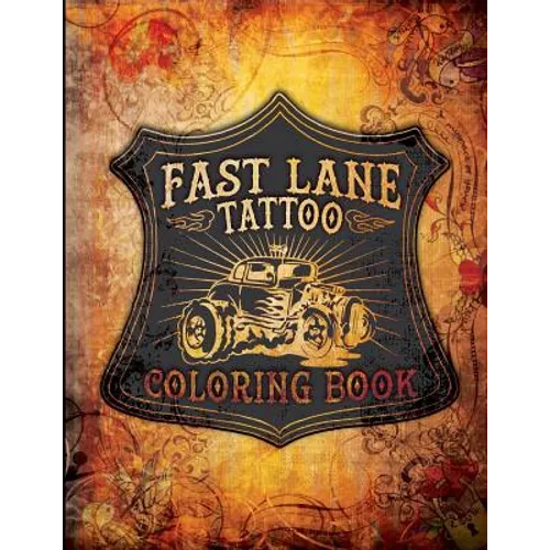 Fast Lane Tattoo Coloring Book