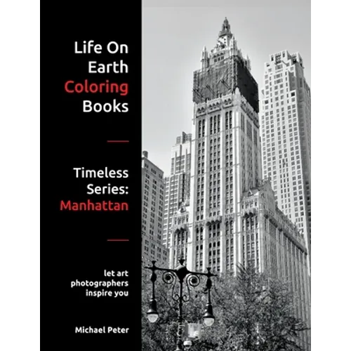 Life On Earth Coloring Books: Timeless Series: Manhattan
