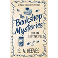 The Bookshop Mysteries: A Bitter Pill: A Small Town Cozy