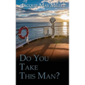Do You Take This Man?