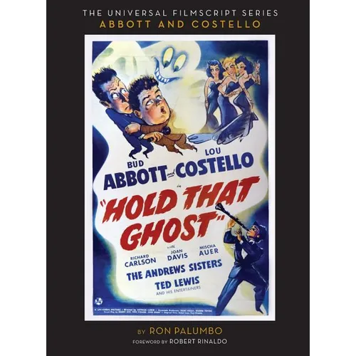 Hold That Ghost: Including the Original Shooting Script (hardback)