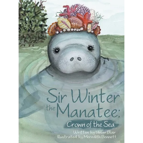 Sir Winter the Manatee: Crown of the Sea