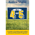 All 4s and 5s: A Guide to Teaching and Leading Advanced Placement Programs