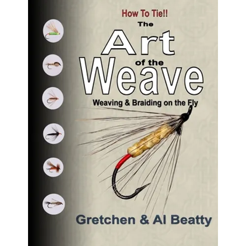 The Art of the Weave: Weaving & Braiding on the Fly