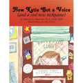 How Katie Got a Voice: (And a Cool New Nickname)
