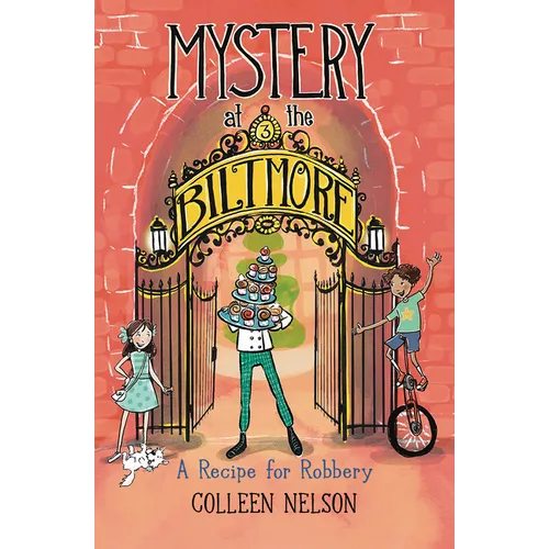 A Recipe for Robbery: Mystery at the Biltmore #3