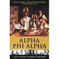 Alpha Phi Alpha: A Legacy of Greatness, the Demands of Transcendence