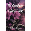 The Questions I Didn't Ask