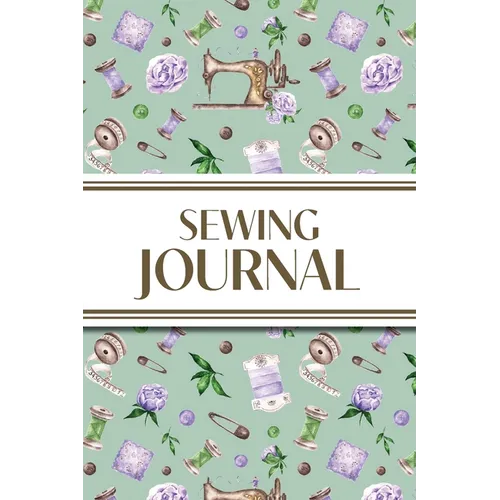 Sewing Journal (Purple Roses): 6"x9" Sewing Lover's Diary; Keep Your Pattern Logs, Favorite Fabric Library, and Sewing Project Plans Organized!