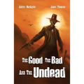 The Good, the Bad, and the Undead