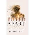 Ripped Apart: From Fragmented To Fierce
