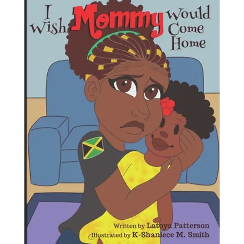I Wish Mommy Would Come Home