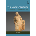 The Art Experience: An Introduction to Philosophy and the Arts