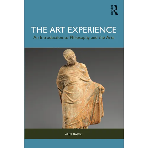 The Art Experience: An Introduction to Philosophy and the Arts