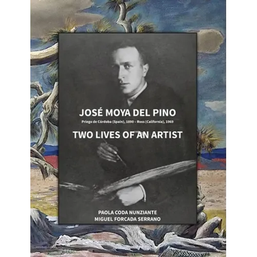 José Moya del Pino: Two Lives of an Artist