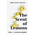 The Scent of Lemons, Part One: A Sicilian Journey