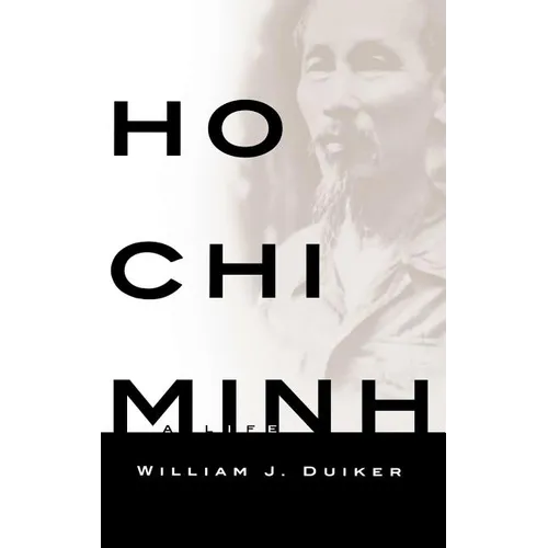 Ho Chi Minh: A Life