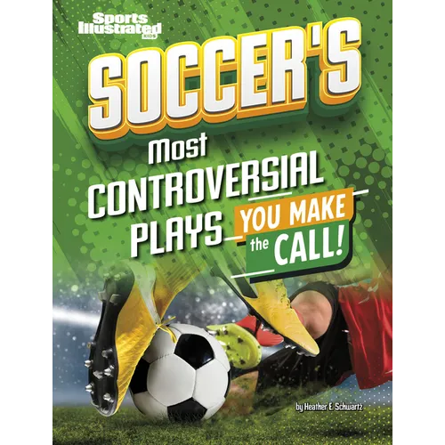 Soccer's Most Controversial Plays: You Make the Call