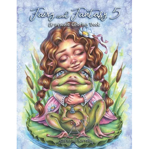 Fairy and Fantasy 5 Grayscale Coloring Book