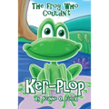 The Frog Who Couldn't Ker-Plop