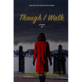 Though I Walk