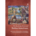 The Routledge History of Italian Americans