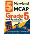 5 Maryland MCAP Grade 5 Math Practice Tests: Proven Practice for Top Scores with Detailed Explanations