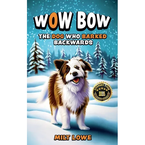 Wow Bow, the Dog Who Barked Backwards
