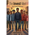 The Invest-Men, God, Gangs & Business