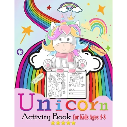 Unicorn, Rainbows Mermaids Activity Book for Kids Ages 4-8: A Fun Kid Workbook Game For Learning, Letter tracing, Unique Coloring Pages, Dot to Dot, M