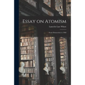 Essay on Atomism: From Democritus to 1960