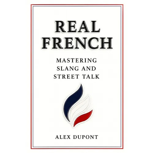 Real French - Mastering Slang and Street Talk