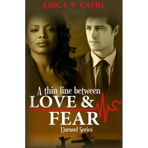 A Thin Line Between Love & Fear ( Book two of Unravel Series )