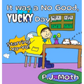 It was a No Good, Yucky Day.