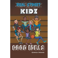 Real Street Kidz: Good Ideas (multicultural book series for preteens 7-to-12-years old)