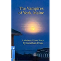 The Vampires of York, Maine: A Modern Crime Story