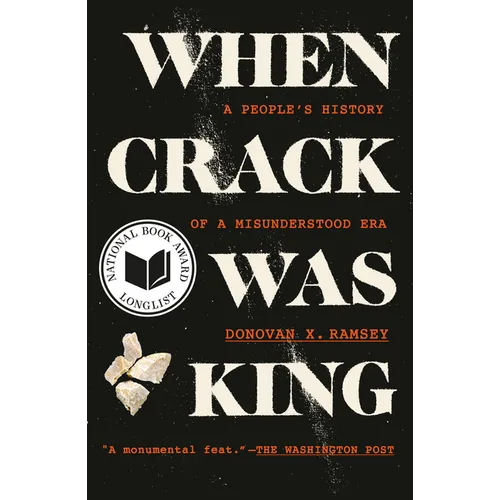 When Crack Was King: A People's History of a Misunderstood Era