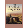 The Bacchae: A Classical Tragedy of Dionysus and the Limits of Reason