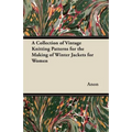 A Collection of Vintage Knitting Patterns for the Making of Winter Jackets for Women
