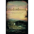 Shadowbrook: A Novel of Love, War, and the Birth of America