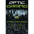 Optic Gaming: The Making of Esports Champions