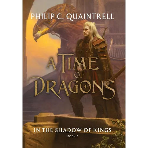 In the Shadow of Kings (A Time of Dragons: Book 2)