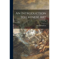 An Introduction to Chinese Art; 0