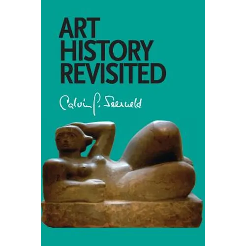 Art History Revisited: Sundry Writings and Occasional Lectures